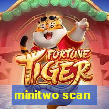 minitwo scan